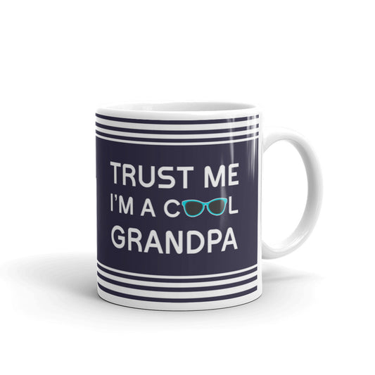 Trust Me I'm a Cool Grandpa Gift Funny Coffee Tea Ceramic Mug/Cup