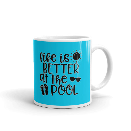 Life Is Better At The Pool Coffee Tea Ceramic Mug/Cup