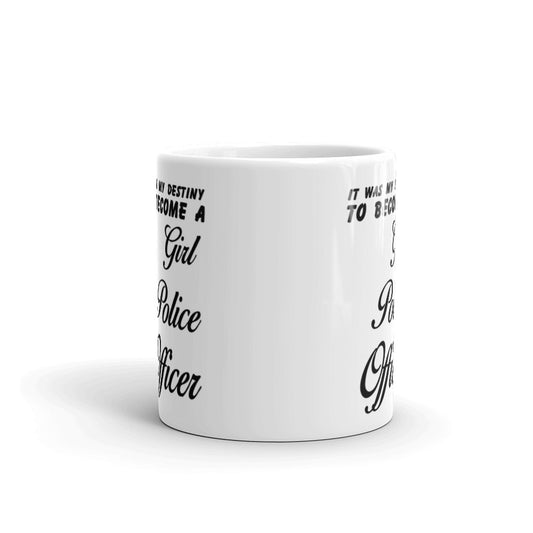 Police Officer Gifts Destiny to Become a Girl Police Officer Coffee Mug