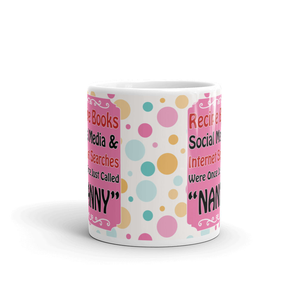 Gift For Grandma Recipe Books Social Media & Internet Searches Once Called Nanny Coffee Mug