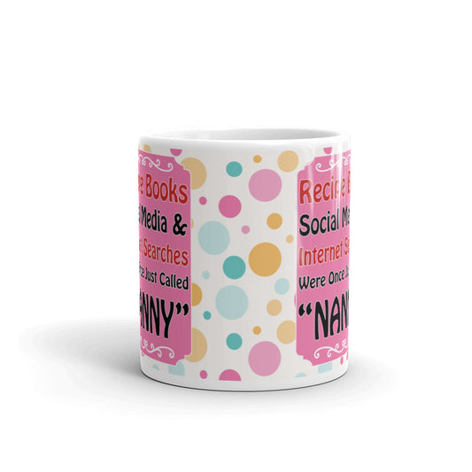 Gift For Grandma Recipe Books Social Media & Internet Searches Once Called Nanny Coffee Mug