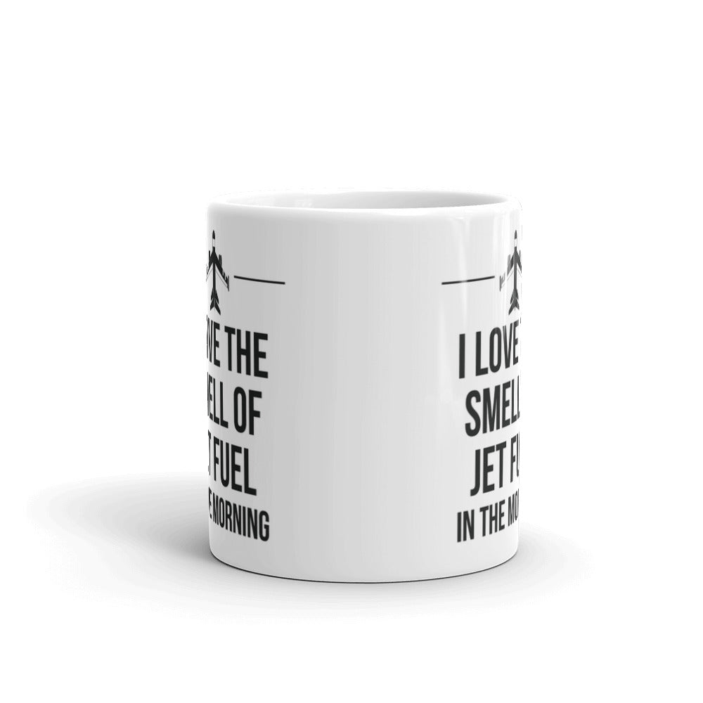 I Love The Smell of Jet Fuel In The Morning Pilot Coffee Mug