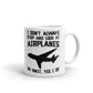 Pilots Mugs I Don't Always Stop And Look Airplanes Oh Wait, Yes I Do Coffee Mug