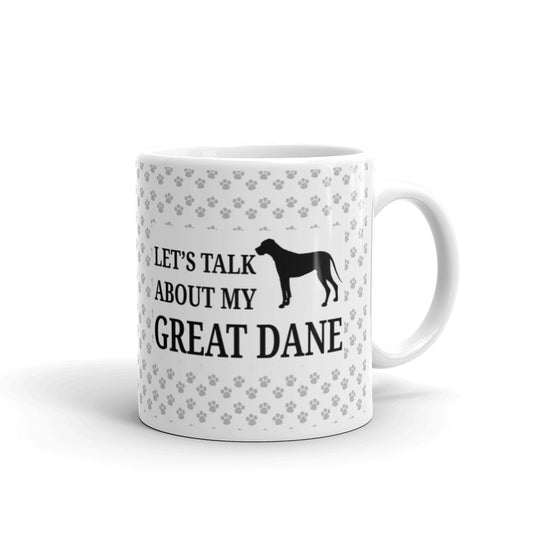 Great Dane Dog Gifts Let's Talk About my Great Dane Pet Dogs Coffee Mug