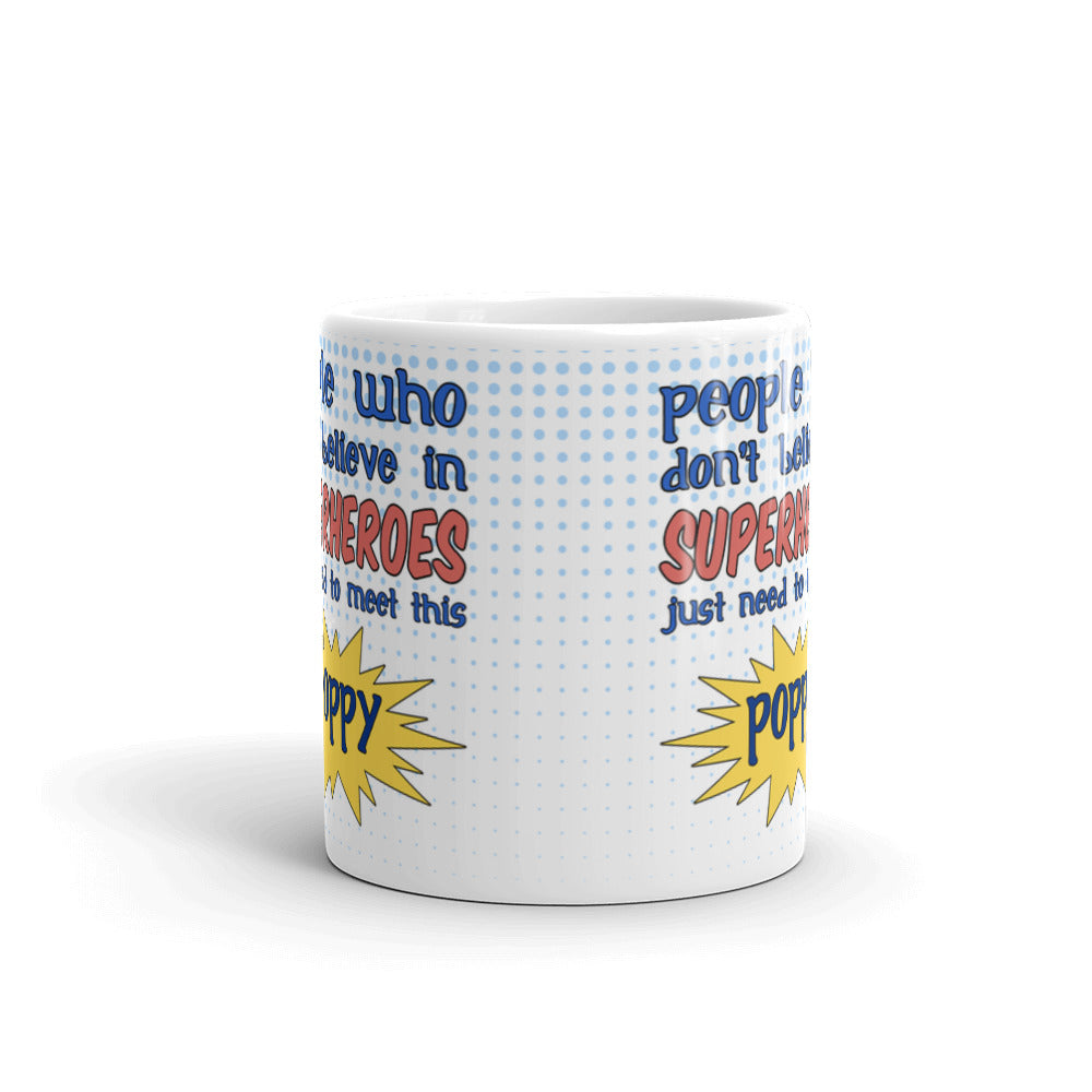 Grandpa Gifts People Who Don't Believe In Superheroes Meet This Poppy Nerdy Coffee Mug