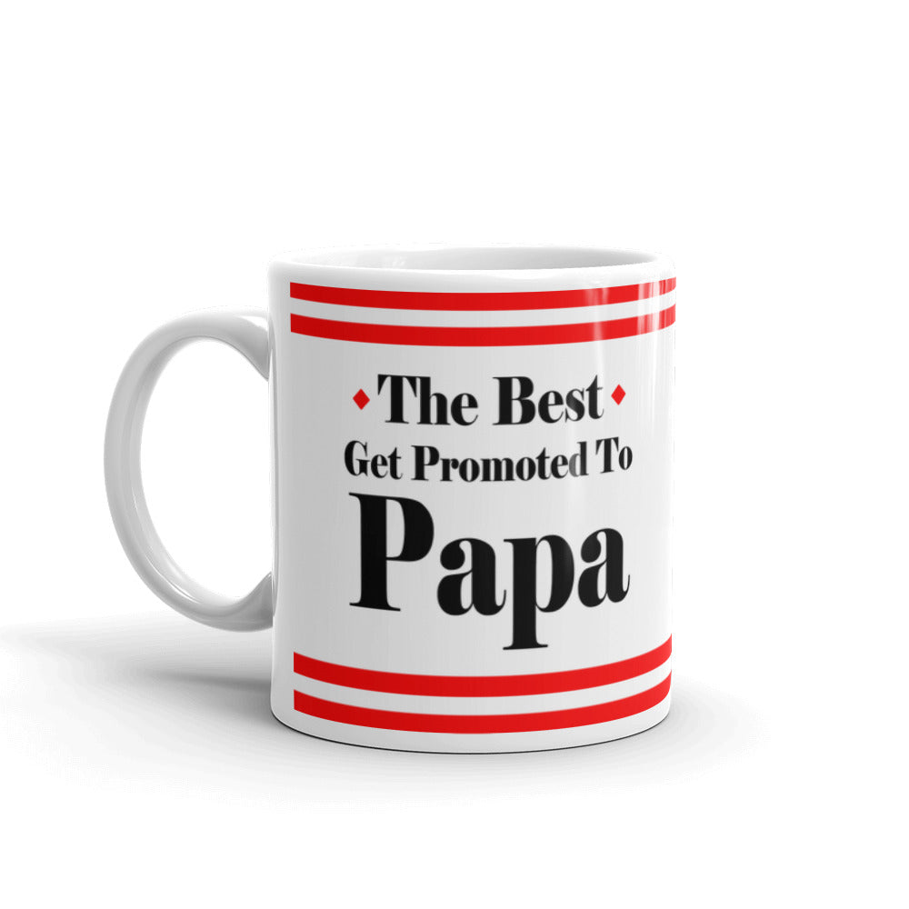 The Best Get Promoted to Papa Expecting Grandpa Coffee Mug