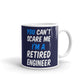 Retirement Gift You Can't Scare Me I'm Retired Engineer Coworker Coffee Mug