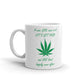A Wise Girl Once Said Let's Get High 420 Funny Marijuana Coffee Mug