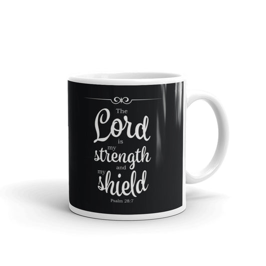 Christian The Lord is my Strength And My Shield Psalm 28- Coffee Mug