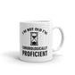 Retirement Gifts I'm Not Old I'm Chronologically Proficient Coffee Mug