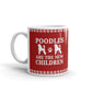 Dog Lover Gifts Poodles are the New Children Dog Accessories Coffee Mug