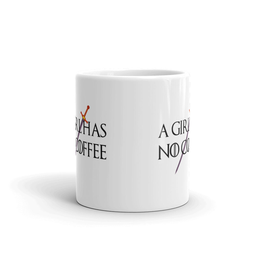 A Girl Has No Coffee Game Of Thrones Funny Coffee Mug