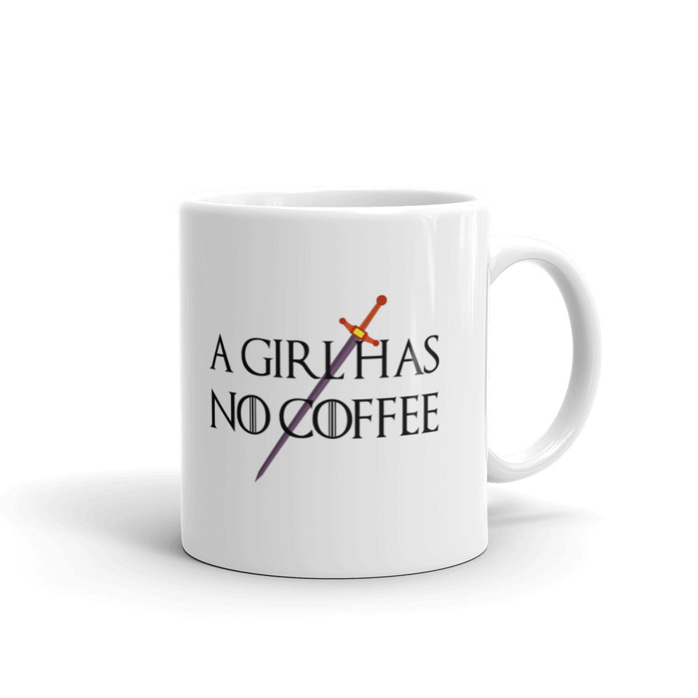 A Girl Has No Coffee Game Of Thrones Funny Coffee Mug