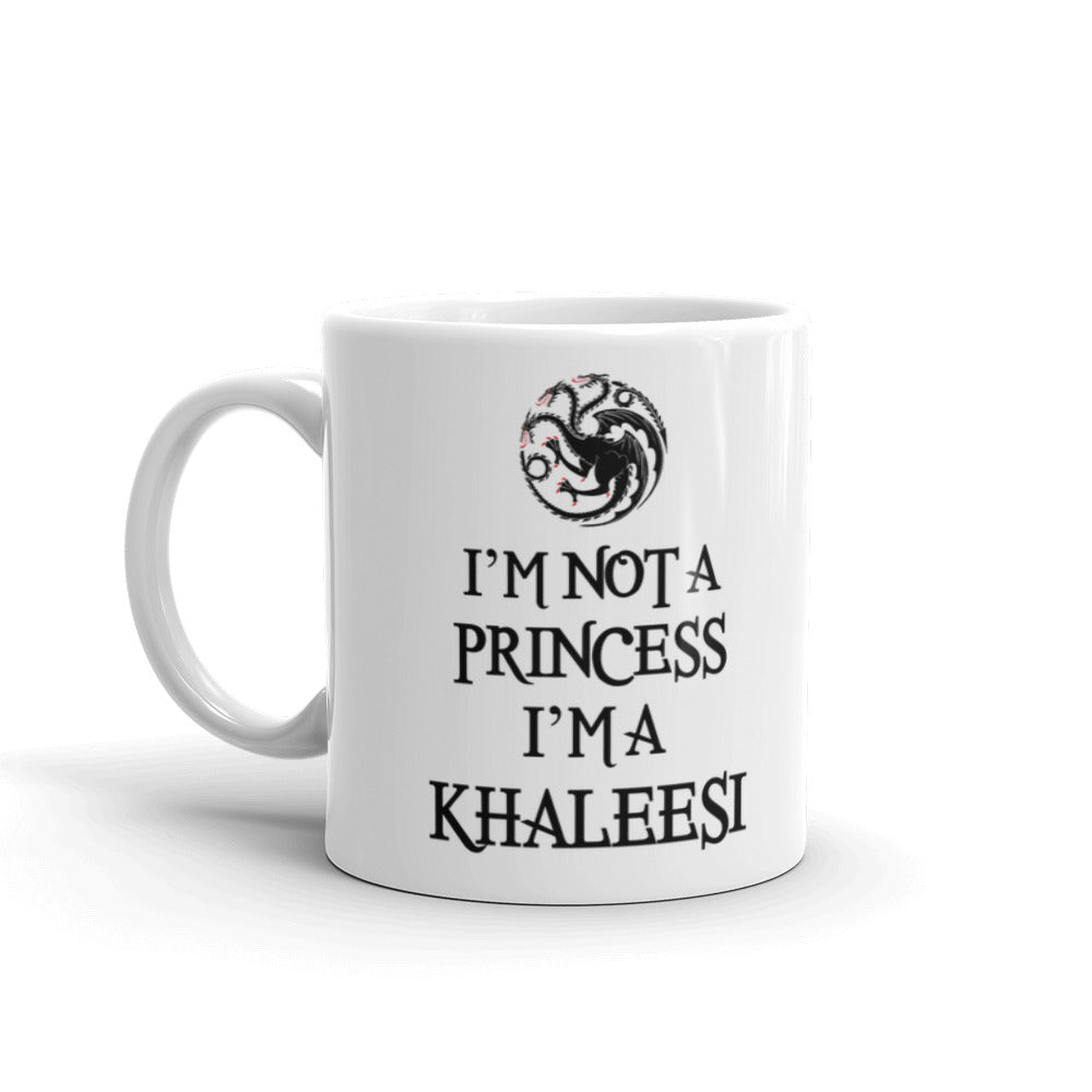 I'm Not A Princess I'm A Khaleesi Mug Dragons Mug Mother of Dragons Coffee Mug