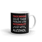 Truck Drivers Solve Their Problems With Rationality Also With Alcohol Coffee Mug