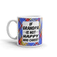 Gifts If Grandpa Is Not Happy Who Cares Coffee Mug
