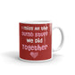 I Miss All the Dumb Stuff We Did Together Old Friends Couples Coffee Mug