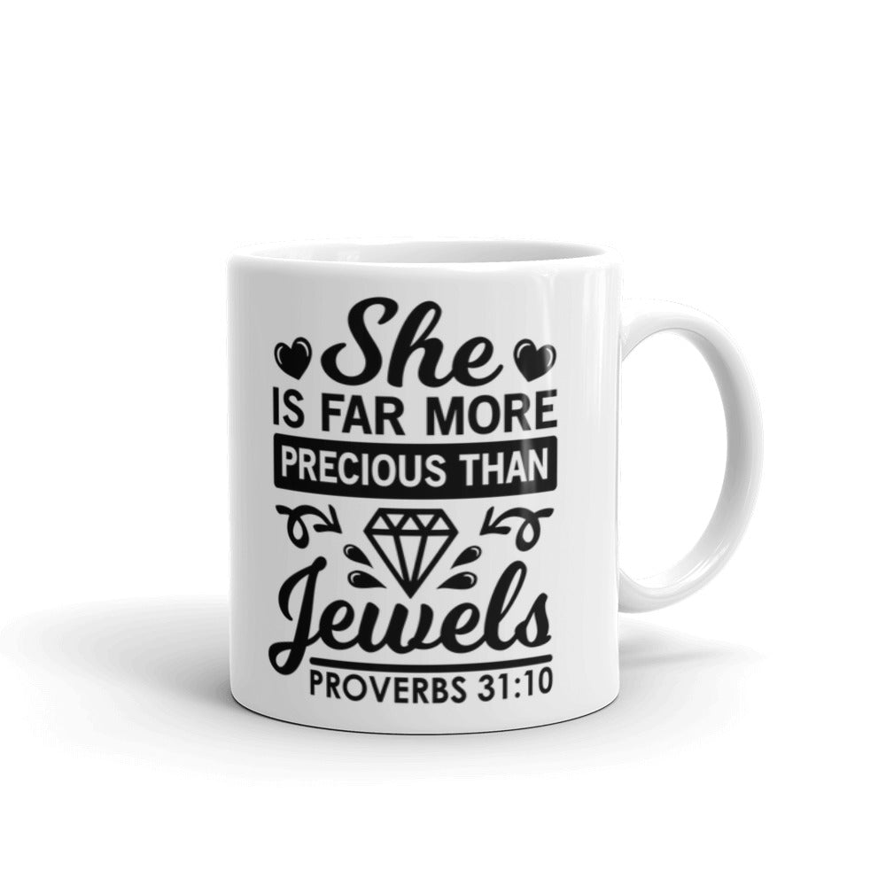 She Is Far More Precious Than Jewels Proverbs 31-10 Christian Coffee Mug