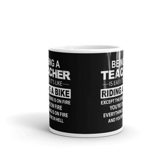 Being A Teacher Is Easy It's Like Riding A Bike Funny Novelty Gift Coffee Mug