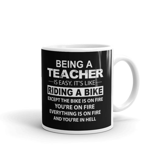Being A Teacher Is Easy It's Like Riding A Bike Funny Novelty Gift Coffee Mug