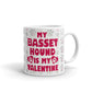 Funny Valentines Gift My Basset Hound is My Valentine Coffee Mug