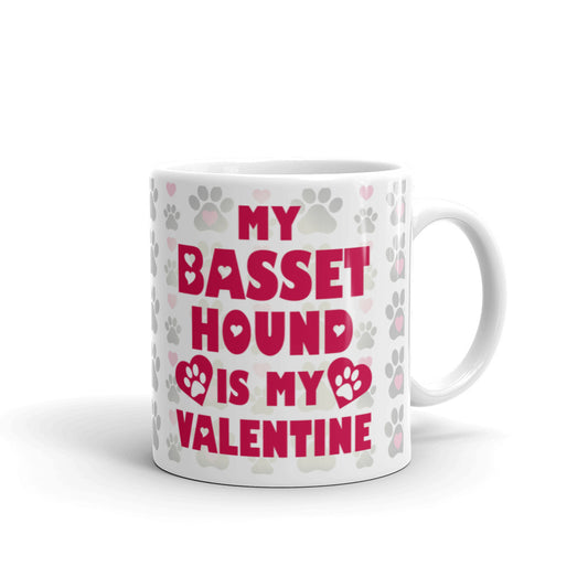 Funny Valentines Gift My Basset Hound is My Valentine Coffee Mug