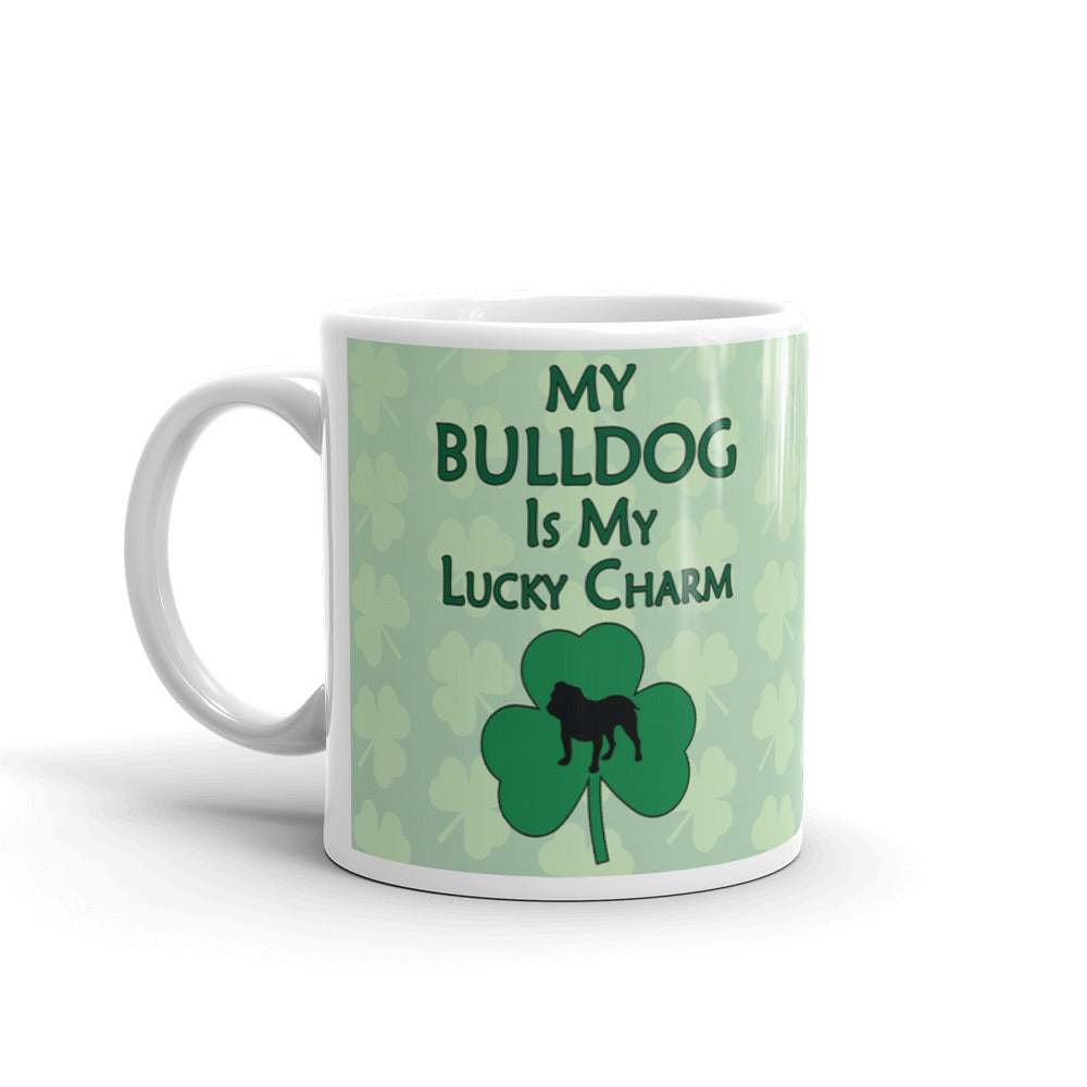 Bulldog Gift My Bulldog is my Lucky Charm Coffee Mug