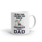 The Only Thing I Love More Than Being An Engineer Is Being A Dad Coffee Mug