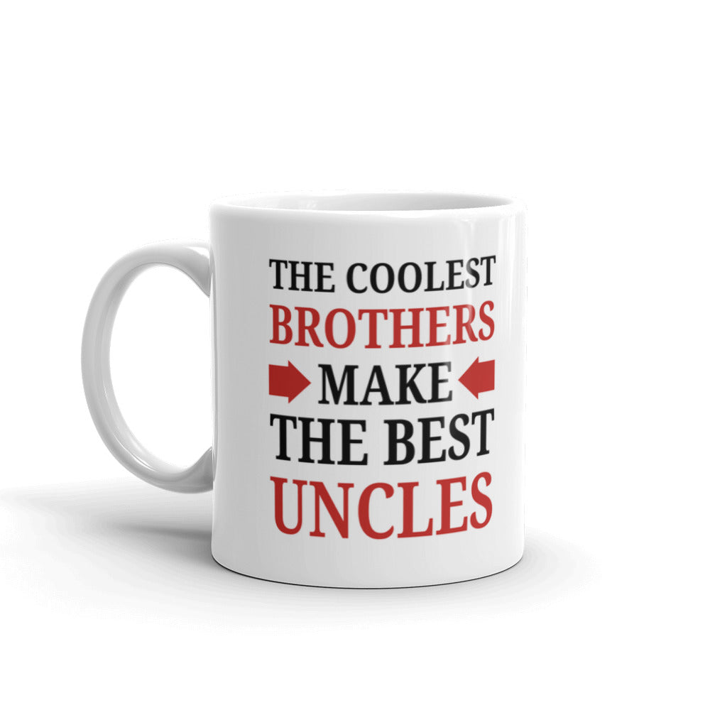 New Uncle Gifts The Coolets Brothers Make The Best Uncles Coffee Mug