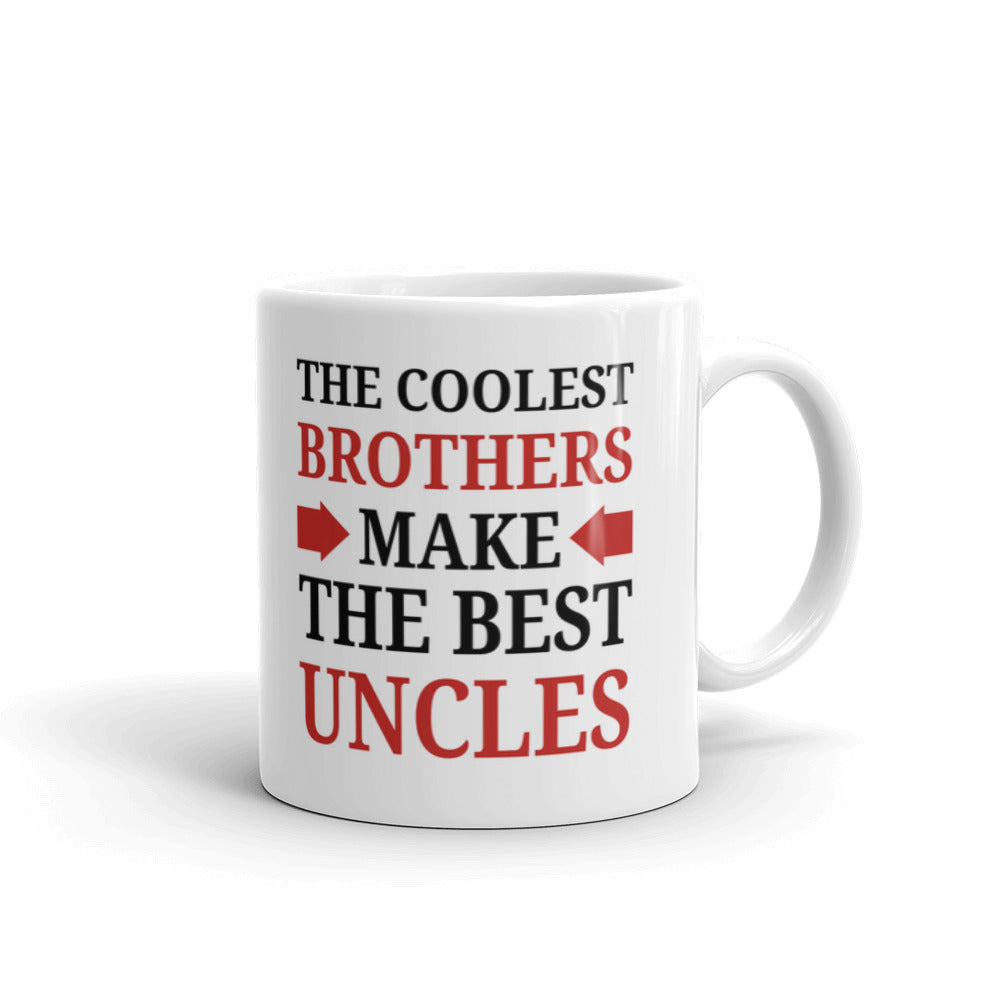 New Uncle Gifts The Coolets Brothers Make The Best Uncles Coffee Mug