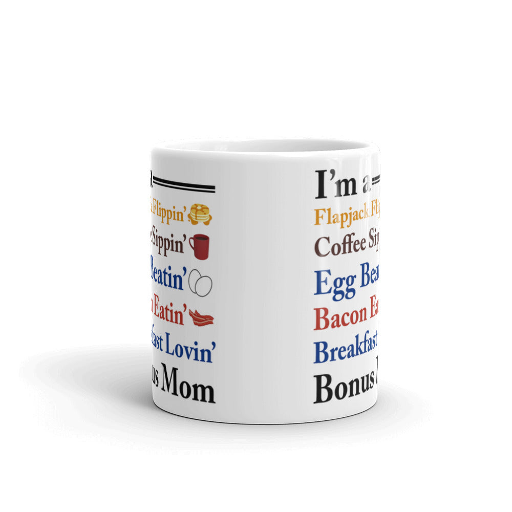 I'm A Flapjack Flippin Breakfast Lovin' Bonus Mom Bacon Poem Coffee Mug