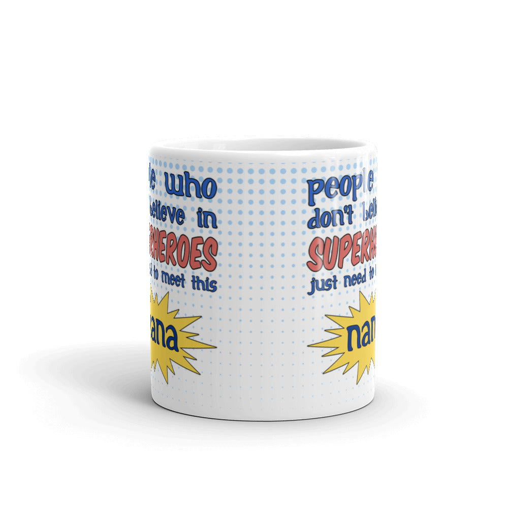 People Who Don't Believe In Superheroes Meet this Nana Nerdy Coffee Mug