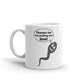 Funny Dad Mug, Fathers Day, Sperm Jokes, Gifts For Dad, Coffee Mug