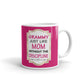 Grandma Gifts Grammy Just Like Mom Without The Discipline Coffee Mug