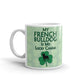 French Bulldog Gift My French Bulldog is my Lucky Charm Coffee Mug