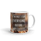 I'm Not For Everyone Before My Coffee Coworker Coffee Ceramic Mug