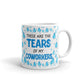 These Are The Tears Of My Coworkers Office Humor Gift Coffee Mug