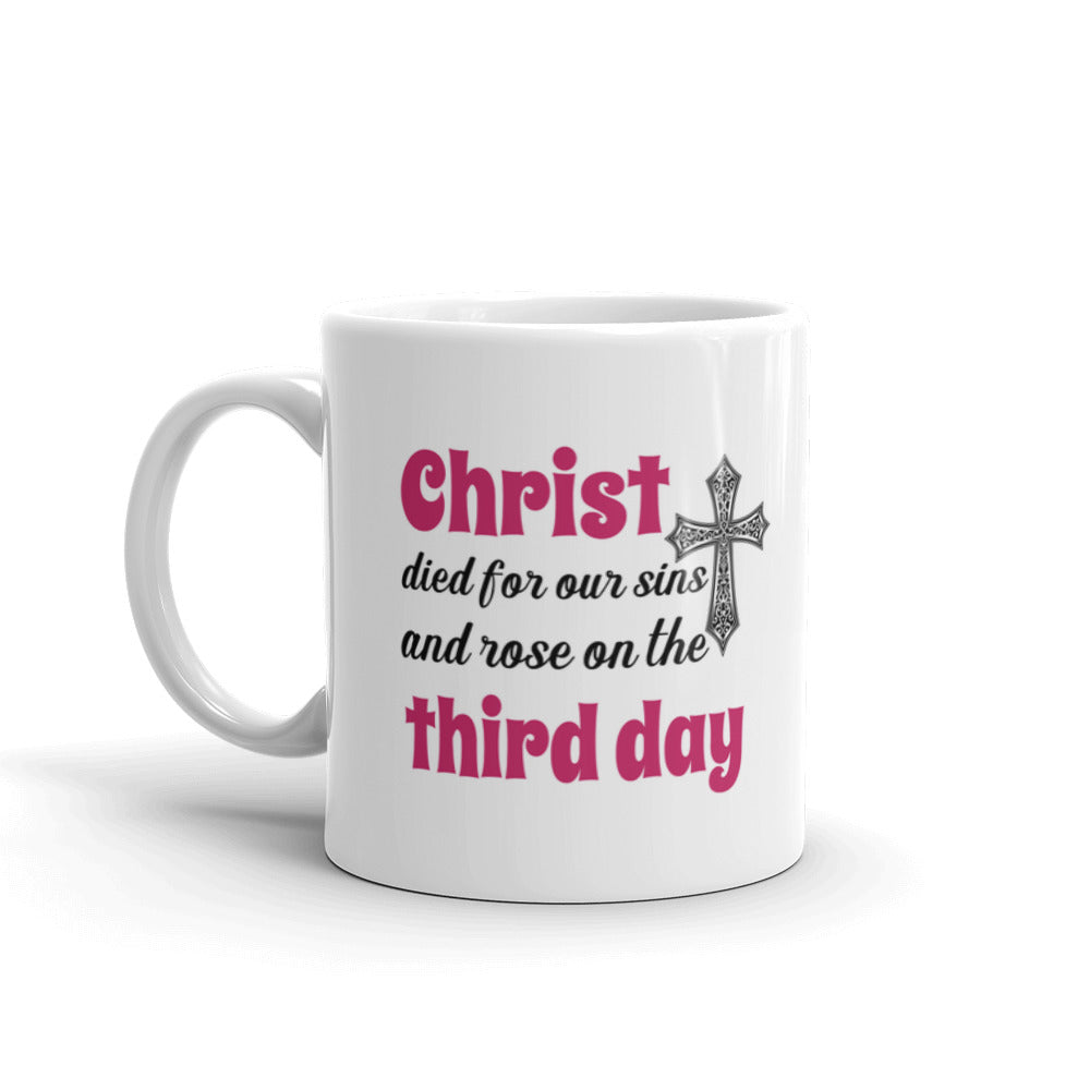 Christ Died For Our Sins And Rose On The Third Day Easter Gift Coffee Mug