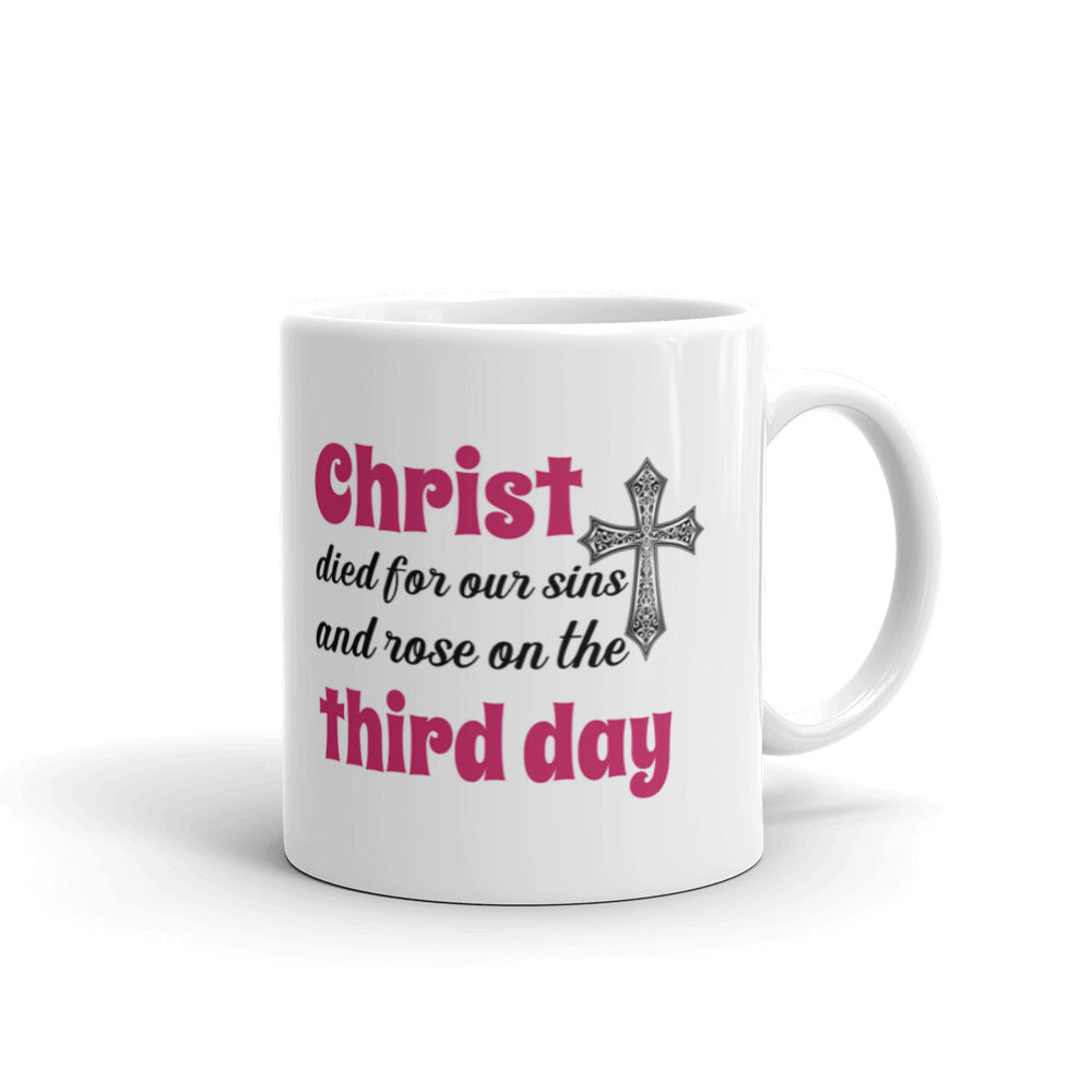 Christ Died For Our Sins And Rose On The Third Day Easter Gift Coffee Mug