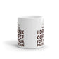 I Drink Coffee For Your Protection Coffee Ceramic Mug