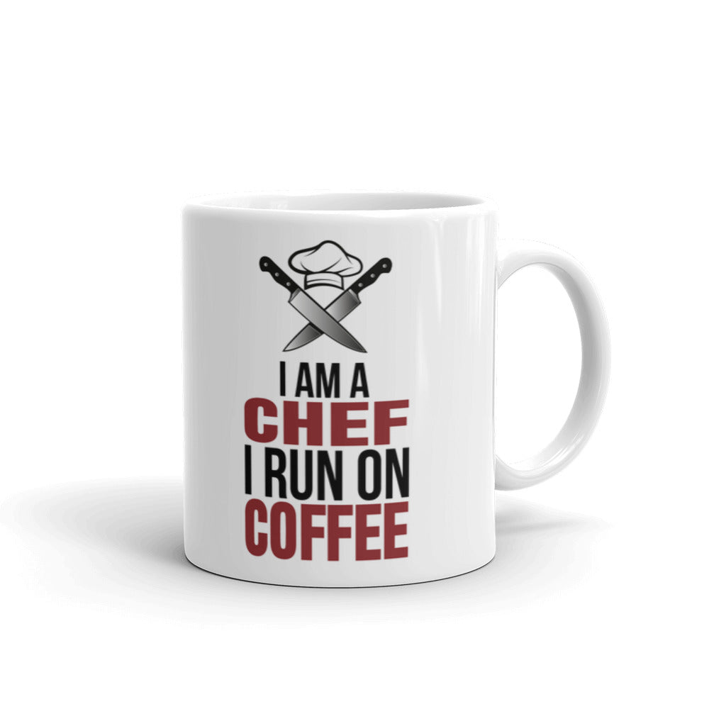 I Am A Chef I Run On Coffee Ceramic Coffee Mug