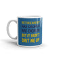 Retirement Has Calmed Me Down, Hasn't Shut Me Up Coffee Ceramic Mug