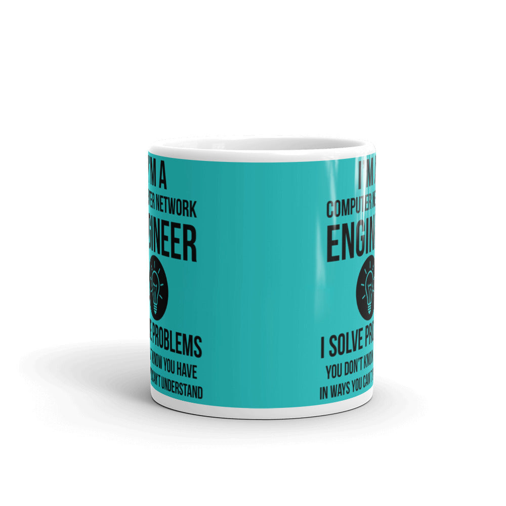 I'm A Computer Network Engineer I Solve Problems Coffee Ceramic Mug