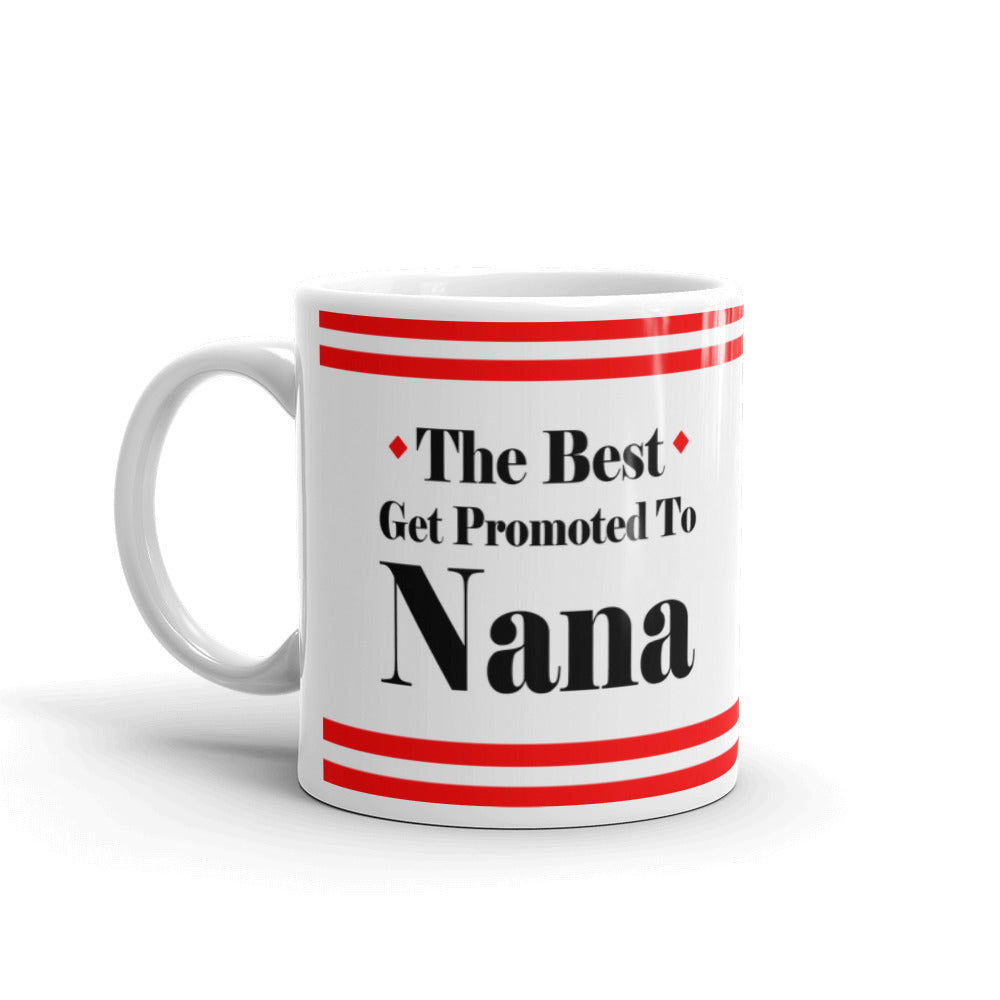 The Best Get Promoted Nana Expecting Grandma Coffee Ceramic Mug