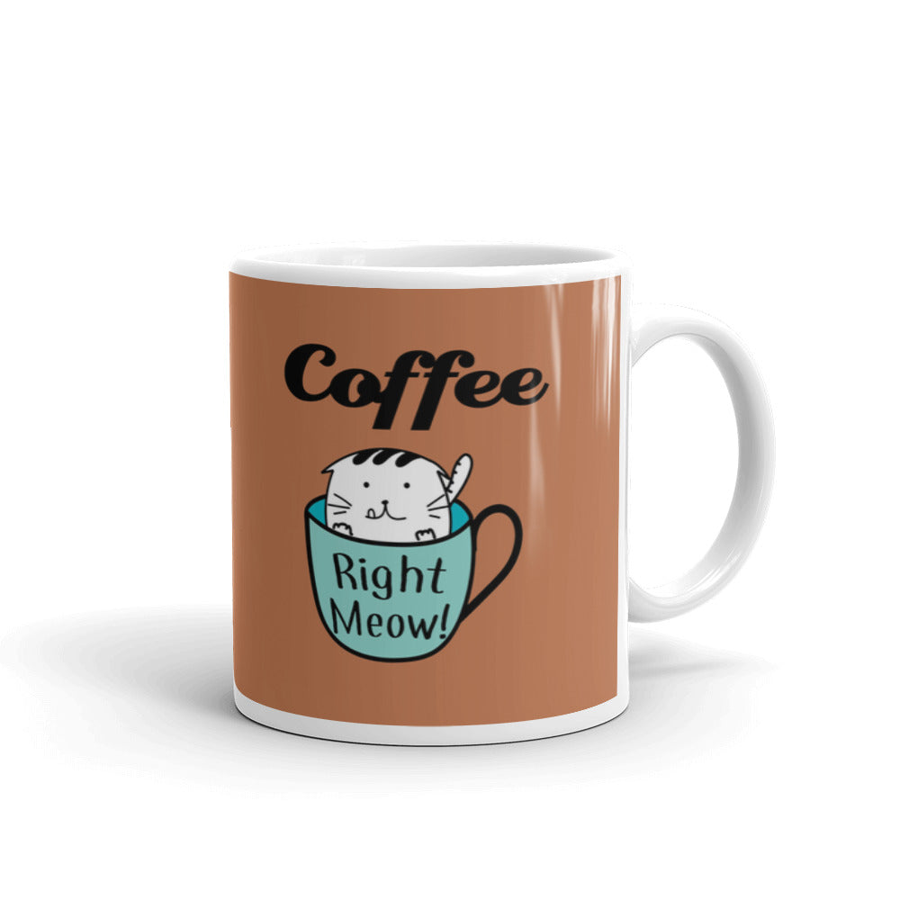 Coffee Right Meow For Every Cat Lovers Coffee Ceramic Mug