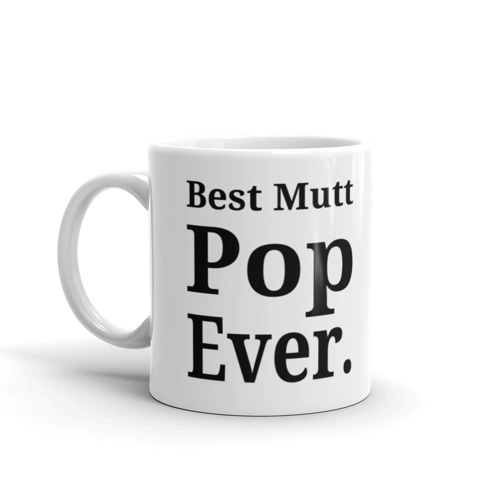 Best Mutt Pop Ever Coffee Ceramic Mug