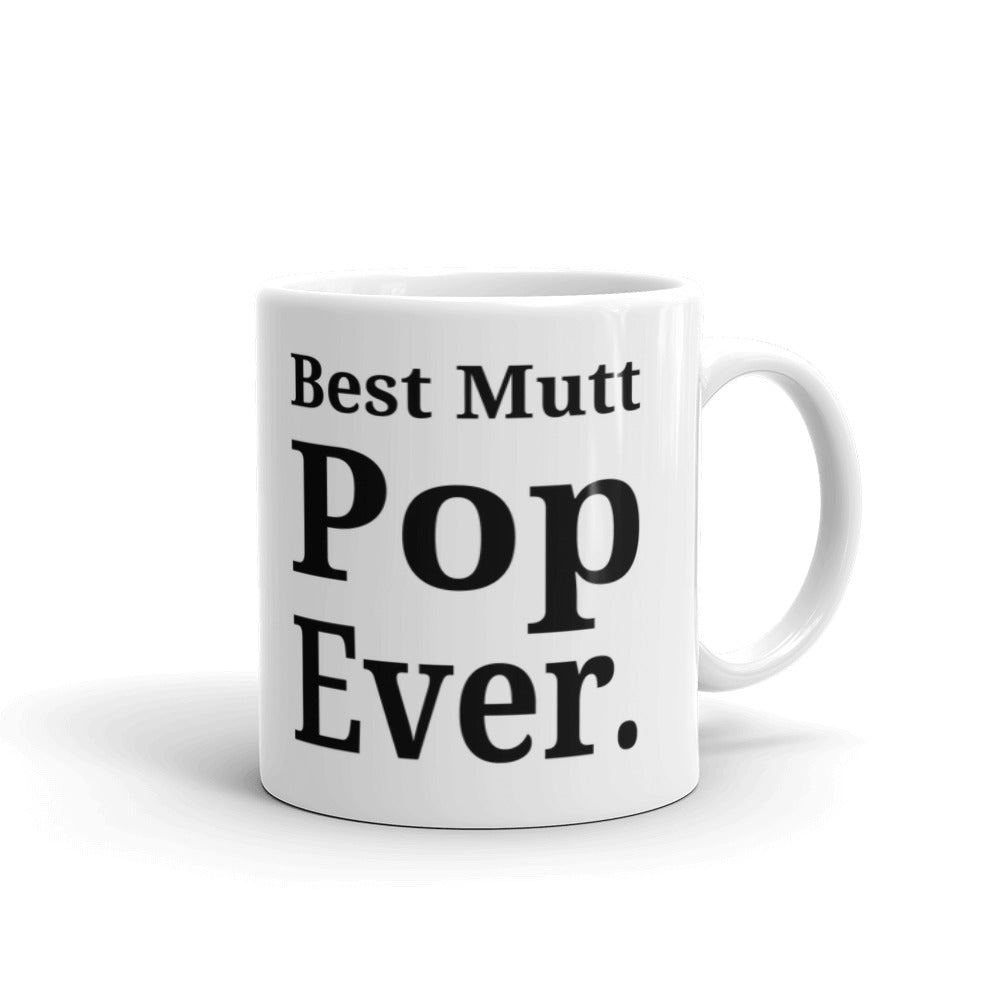 Best Mutt Pop Ever Coffee Ceramic Mug