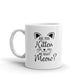 Are You Kitten Me Right Meow Coffee Ceramic Mug