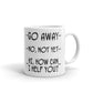 Go Away No Not Yet Hi How Can Help You Coffee Ceramic Mug