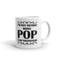 I'm Not Retired Being Pop Is My Profession Coffee Ceramic Mug